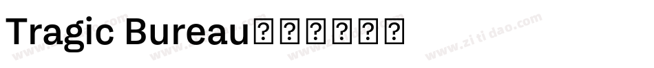 Tragic Bureau字体转换